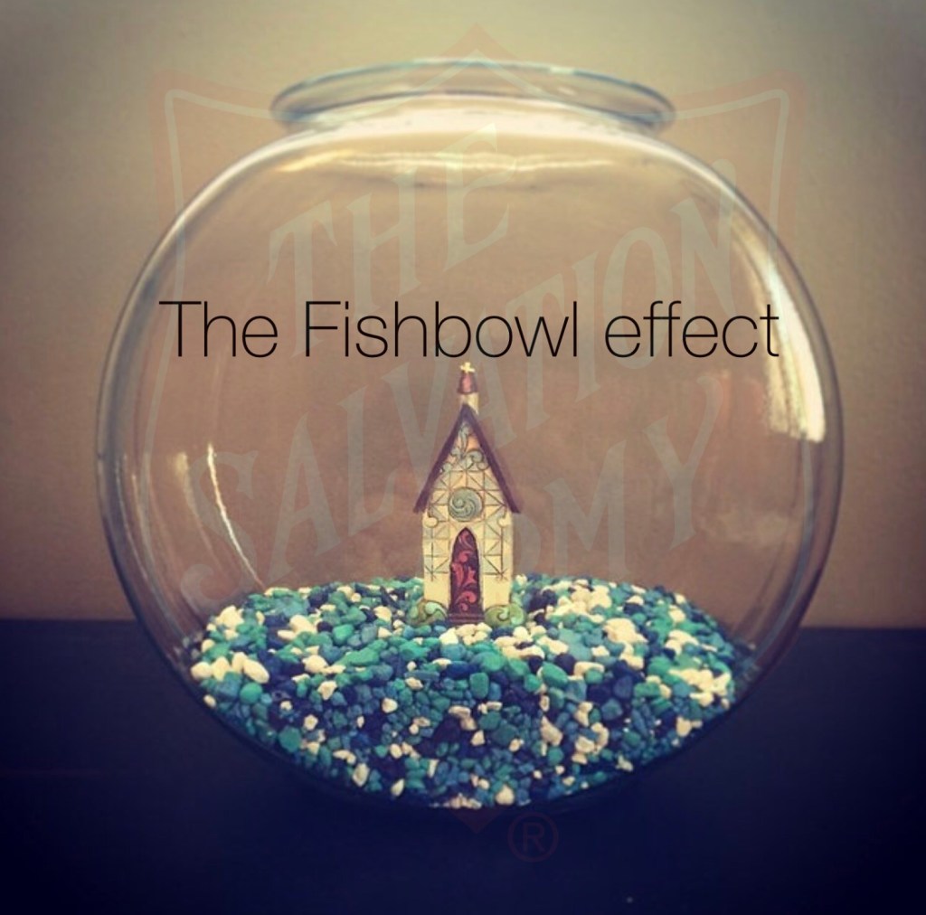 Dear Salvation Army, The Fish-Bowl Effect… – Pastor's Ponderings