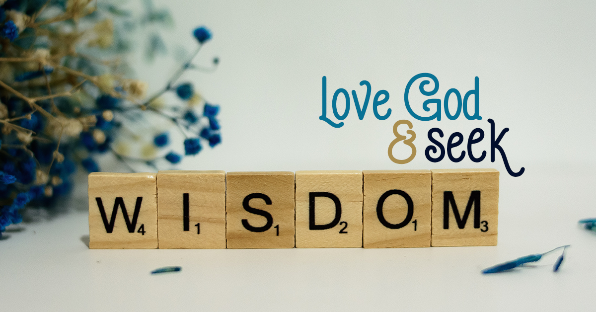 “There’s Wisdom in the Asking…” – Pastor's Ponderings