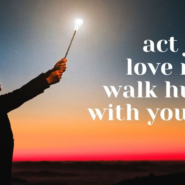 A Micah 6:8 Kind of&nbsp;Life